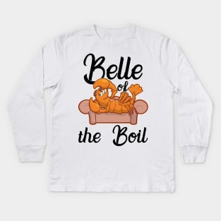 Belle Of The Boil Funny Crawfish T-Shirt Gift Cray Fish Fan Kids Long Sleeve T-Shirt